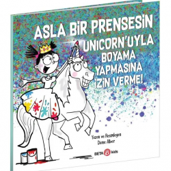 Asla Bir Prensesin Unicorn'uyla Boyama Yapmasına İzin Verme